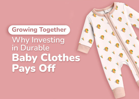 Growing Together: Why Investing in Durable Baby Clothes Pays Off