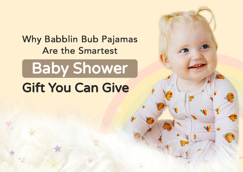 Why Babblin Bub Pajamas Are the Smartest Baby Shower Gift You Can Give