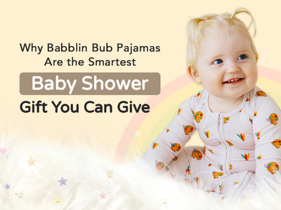 Why Babblin Bub Pajamas Are the Smartest Baby Shower Gift You Can Give